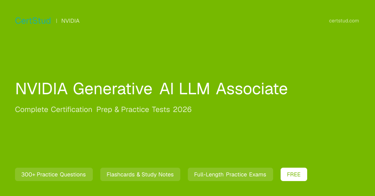 NVIDIA Generative AI LLM Associate Practice Questions - All Domains 2026